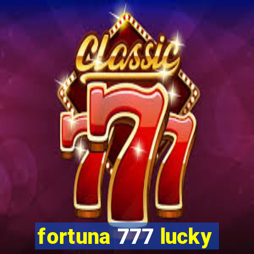 fortuna 777 lucky